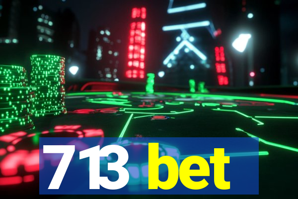 713 bet